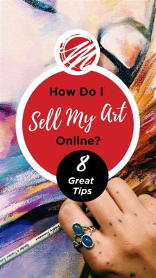 How Do I Sell My Art: A Multi-Pronged Approach to Success