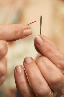 how to thread an embroidery needle: the art of patience and precision